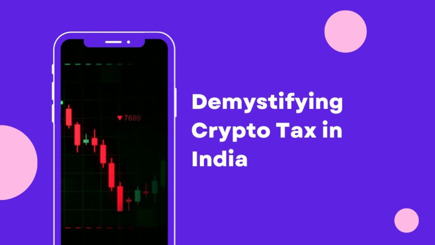 Demystifying Crypto Tax in India: Your Guide to Staying Compliant