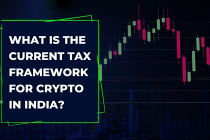 What is the current tax framework for crypto in India?