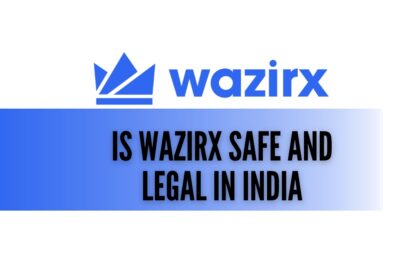 Is WazirX Safe and Legal in India? A Comprehensive Guide?