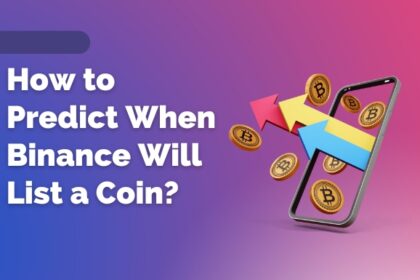 How to Predict When Binance Will List a Coin?