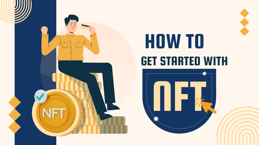 How to Get Started with NFTs