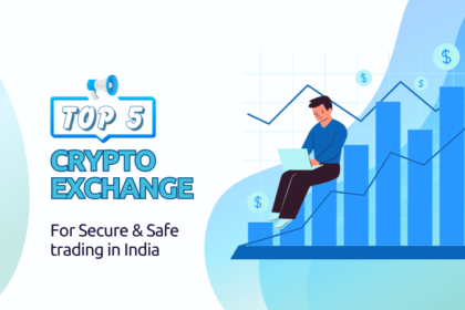 Top 5 Cryptocurrency Exchanges for secure and safe trading in India