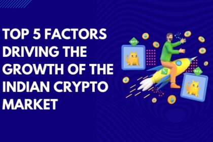 Top 5 Factors Driving the Growth of the Indian Crypto Market