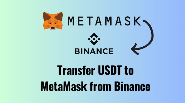 How to Transfer USDT to MetaMask from Binance?